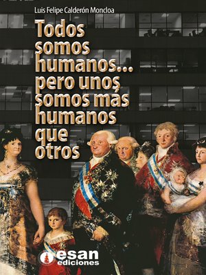 cover image of Todos somos humanos... pero unos somos más humanos que otros